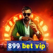 899 bet vip